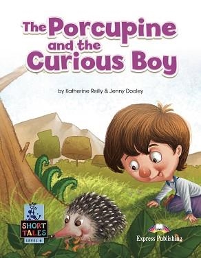 PORCUPINE AND THE CURIOUS BOY, THE (SHORT TALES LEVEL 6) | 9781399211215 | Llibreria Aqualata | Comprar libros en catalán y castellano online | Comprar libros Igualada