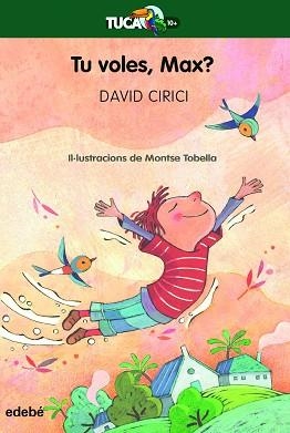 TU VOLES, MAX? (TUCÀ VERD) | 9788468363929 | CIRICI, DAVID | Llibreria Aqualata | Comprar libros en catalán y castellano online | Comprar libros Igualada