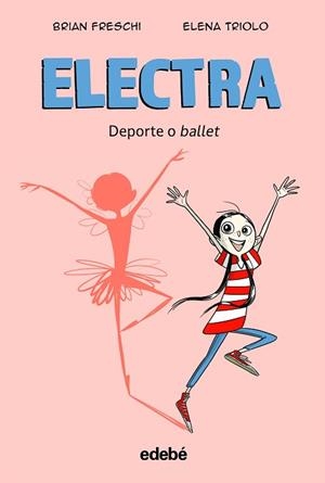 ELECTRA. DEPORTE O BALLET | 9788468364018 | FRESCHI, BRIAN | Llibreria Aqualata | Comprar libros en catalán y castellano online | Comprar libros Igualada