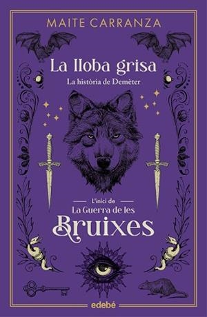 LLOBA GRISA, LA (LA GUERRA DE LES BRUIXES 3) | 9788468358581 | CARRANZA, MAITE | Llibreria Aqualata | Comprar llibres en català i castellà online | Comprar llibres Igualada