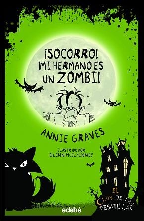 SOCORRO! ¡MI HERMANO ES UN ZOMBI! | 9788468362397 | GRAVES, ANNIE | Llibreria Aqualata | Comprar libros en catalán y castellano online | Comprar libros Igualada