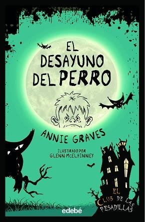 DESAYUNO DEL PERRO, EL (EL CLUB DE LAS PESADILLAS) | 9788468362373 | GRAVES, ANNIE | Llibreria Aqualata | Comprar libros en catalán y castellano online | Comprar libros Igualada