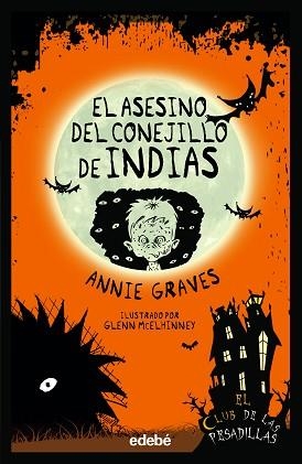 ASESINO DEL CONEJILLO DE INDIAS, EL (EL CLUB DE LAS PESADILLAS) | 9788468362380 | GRAVES, ANNIE | Llibreria Aqualata | Comprar libros en catalán y castellano online | Comprar libros Igualada