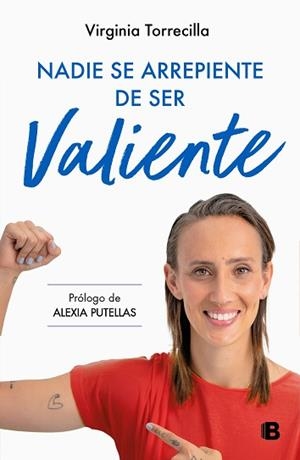 NADIE SE ARREPIENTE DE SER VALIENTE | 9788466677059 | TORRECILLA, VIRGINIA | Llibreria Aqualata | Comprar libros en catalán y castellano online | Comprar libros Igualada