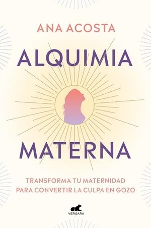 ALQUIMIA MATERNA | 9788418045691 | ACOSTA, ANA | Llibreria Aqualata | Comprar libros en catalán y castellano online | Comprar libros Igualada