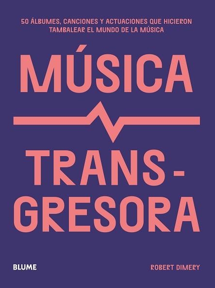 MÚSICA TRANSGRESORA | 9788419785169 | DIMERY, ROBERT | Llibreria Aqualata | Comprar libros en catalán y castellano online | Comprar libros Igualada