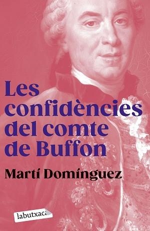CONFIDÈNCIES DEL COMTE DE BUFFON, LES | 9788419107855 | DOMÍNGUEZ, MARTÍ | Llibreria Aqualata | Comprar llibres en català i castellà online | Comprar llibres Igualada
