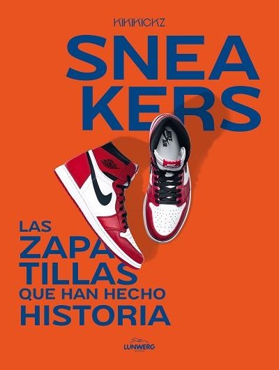 SNEAKERS | 9788419466853 | KIKIKICKZ | Llibreria Aqualata | Comprar libros en catalán y castellano online | Comprar libros Igualada