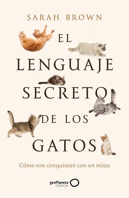 LENGUAJE SECRETO DE LOS GATOS, EL | 9788408277125 | BROWN, SARAH | Llibreria Aqualata | Comprar libros en catalán y castellano online | Comprar libros Igualada