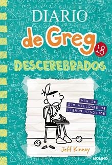 DIARIO DE GREG 18. DESCEREBRADOS | 9788427234314 | KINNEY, JEFF | Llibreria Aqualata | Comprar llibres en català i castellà online | Comprar llibres Igualada