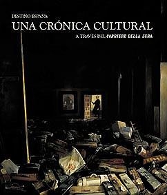 DESTINO ESPAÑA. UNA CRONICA CULTURAL (CASTELLANO-INGLES) | 9788497851190 | Llibreria Aqualata | Comprar llibres en català i castellà online | Comprar llibres Igualada