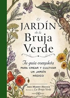 JARDÍN DE LA BRUJA VERDE, EL | 9788417851798 | MURPHY-HISCOCK, ARIN | Llibreria Aqualata | Comprar libros en catalán y castellano online | Comprar libros Igualada