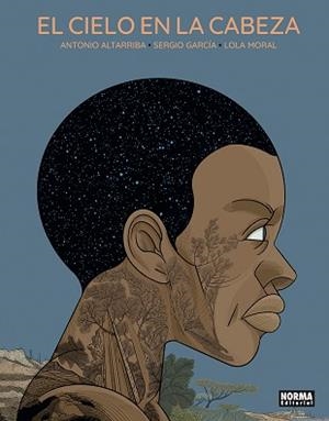 CIELO EN LA CABEZA, EL | 9788467966169 | ALTARRIBA, ANTONIO / GARCIA, SERGIO / MORAL, LOLA | Llibreria Aqualata | Comprar libros en catalán y castellano online | Comprar libros Igualada