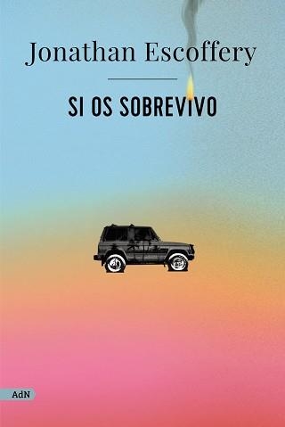 SI OS SOBREVIVO (ADN) | 9788411484190 | ESCOFFERY, JONATHAN | Llibreria Aqualata | Comprar libros en catalán y castellano online | Comprar libros Igualada