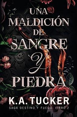 UNA MALDICION DE SANGRE Y PIEDRA. DESTINO Y FUEGO 2 | 9788419621092 | TUCKER, K.A. | Llibreria Aqualata | Comprar libros en catalán y castellano online | Comprar libros Igualada