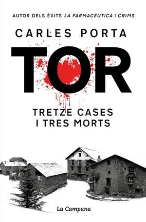 TOR. TRETZE CASES I TRES MORTS (EDICIÓ DEFINITIVA) | 9788419245748 | PORTA, CARLES | Llibreria Aqualata | Comprar libros en catalán y castellano online | Comprar libros Igualada