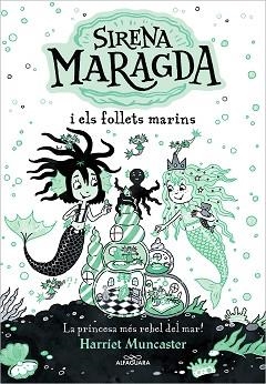 SIRENA MARAGDA 2. LA SIRENA MARAGDA I ELS FOLLETS MARINS | 9788419507136 | MUNCASTER, HARRIET | Llibreria Aqualata | Comprar libros en catalán y castellano online | Comprar libros Igualada