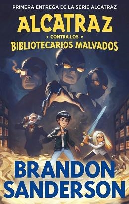 ALCATRAZ CONTRA LOS BIBLIOTECARIOS MALVADOS (ALCATRAZ CONTRA LOS BIBLIOTECARIOS 1) | 9788419522788 | SANDERSON, BRANDON | Llibreria Aqualata | Comprar libros en catalán y castellano online | Comprar libros Igualada