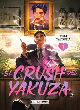 CRUSH DEL YAKUZA 1, EL | 9788419686459 | YATSUDA, TEKI | Llibreria Aqualata | Comprar llibres en català i castellà online | Comprar llibres Igualada