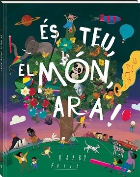 ÉS TEU, EL MÓN, ARA! | 9788418762840 | FALLS, BARRY | Llibreria Aqualata | Comprar llibres en català i castellà online | Comprar llibres Igualada