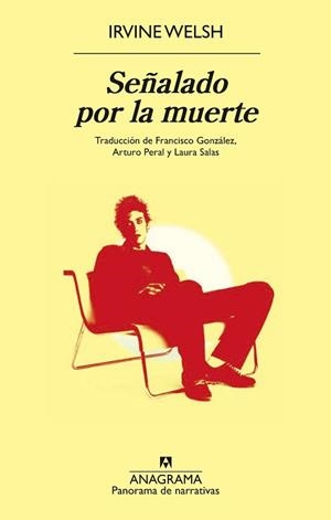 SEÑALADO POR LA MUERTE | 9788433913333 | WELSH, IRVINE | Llibreria Aqualata | Comprar llibres en català i castellà online | Comprar llibres Igualada