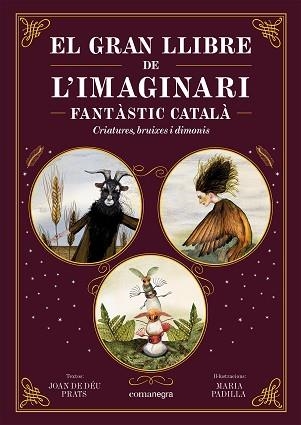 GRAN LLIBRE DE L'IMAGINARI FANTÀSTIC CATALÀ, EL | 9788419590558 | PRATS, JOAN DE DÉU / PADILLA, MARIA | Llibreria Aqualata | Comprar libros en catalán y castellano online | Comprar libros Igualada