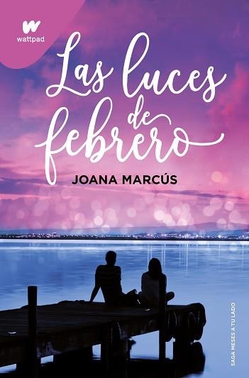 LUCES DE FEBRERO (MESES A TU LADO 4) | 9788419421135 | MARCÚS, JOANA | Llibreria Aqualata | Comprar libros en catalán y castellano online | Comprar libros Igualada