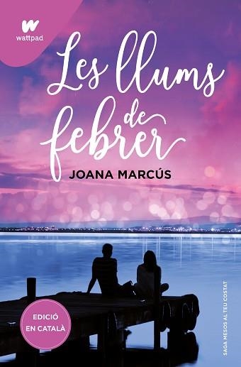 LLUMS DE FEBRER, LES (MESOS AMB TU 4) | 9788419421128 | MARCÚS, JOANA | Llibreria Aqualata | Comprar libros en catalán y castellano online | Comprar libros Igualada