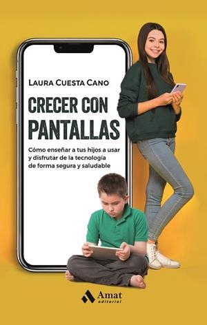 CRECER CON PANTALLAS | 9788419341761 | CUESTA CANO, LAURA | Llibreria Aqualata | Comprar libros en catalán y castellano online | Comprar libros Igualada