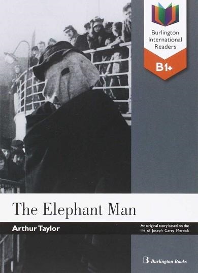 ELEPHANT MAN, THE (B1 BURLINGTON READERS SERIES) | 9789963516209 | AA.VV | Llibreria Aqualata | Comprar libros en catalán y castellano online | Comprar libros Igualada