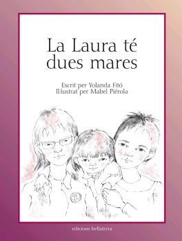 LAURA TÉ DUES MARES, LA | 9788472909571 | FITO, YOLANDA / PIÉROLA, MABEL (ILUSTRADORA) | Llibreria Aqualata | Comprar libros en catalán y castellano online | Comprar libros Igualada