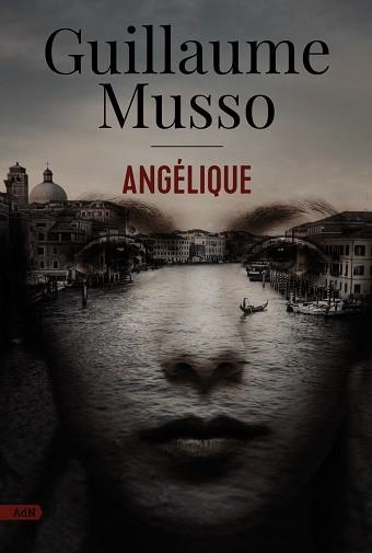 ANGÉLIQUE (ADN) | 9788411484213 | MUSSO, GUILLAUME | Llibreria Aqualata | Comprar libros en catalán y castellano online | Comprar libros Igualada