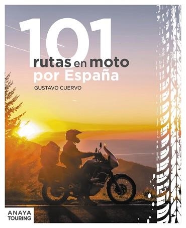 101 RUTAS EN MOTO POR ESPAÑA | 9788491586661 | CUERVO VALCÁRCEL, GUSTAVO | Llibreria Aqualata | Comprar libros en catalán y castellano online | Comprar libros Igualada