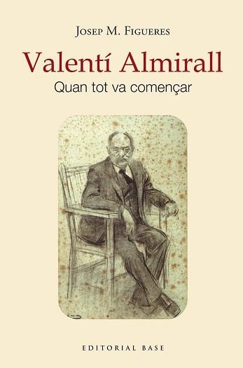 VALENTÍ ALMIRALL | 9788419007742 | FIGUERES I ARTIGUES, JOSEP MARIA | Llibreria Aqualata | Comprar libros en catalán y castellano online | Comprar libros Igualada