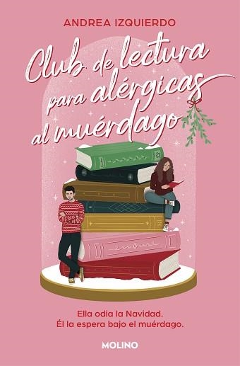 CLUB DE LECTURA PARA ALÉRGICAS AL MUÉRDAGO | 9788427239791 | IZQUIERDO, ANDREA | Llibreria Aqualata | Comprar libros en catalán y castellano online | Comprar libros Igualada