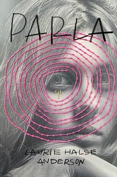 PARLA | 9788412722796 | HALSE ANDERSON, LAURIE | Llibreria Aqualata | Comprar libros en catalán y castellano online | Comprar libros Igualada