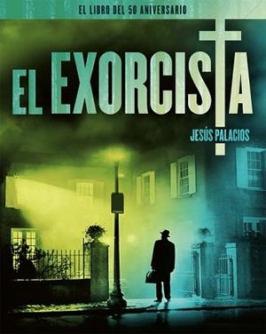 EXORCISTA, EL. EL LIBRO DEL 50 ANIVERSARIO | 9788418181733 | PALACIOS, JESÚS | Llibreria Aqualata | Comprar libros en catalán y castellano online | Comprar libros Igualada