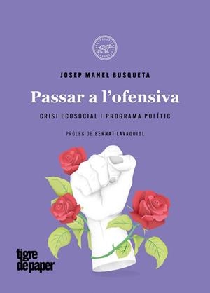 PASSAR A L'OFENSIVA | 9788418705649 | BUSQUETA, JOSEP MANEL | Llibreria Aqualata | Comprar libros en catalán y castellano online | Comprar libros Igualada