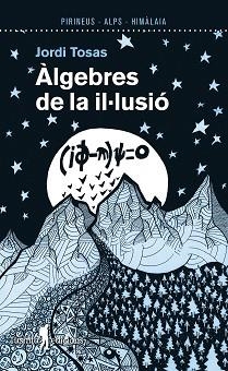 ÀLGEBRES DE LA IL·LUSIÓ | 9788412698831 | TOSAS, JORDI | Llibreria Aqualata | Comprar libros en catalán y castellano online | Comprar libros Igualada