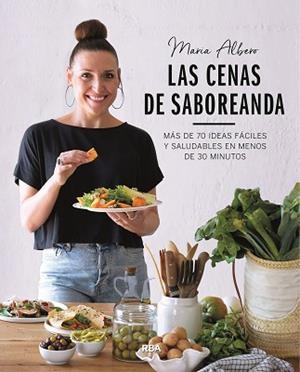 CENAS DE SABOREANDA, LAS | 9788491872825 | ALBERO, MARÍA | Llibreria Aqualata | Comprar libros en catalán y castellano online | Comprar libros Igualada
