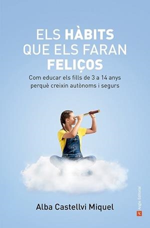 HÀBITS QUE ELS FARAN FELIÇOS, ELS | 9788419017871 | CASTELLVI MIQUEL, ALBA | Llibreria Aqualata | Comprar libros en catalán y castellano online | Comprar libros Igualada