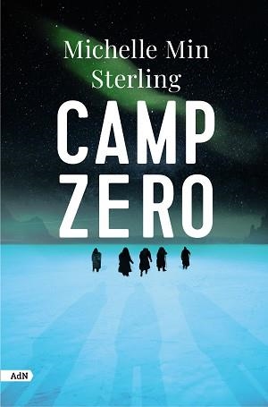 CAMP ZERO (ADN) | 9788411484237 | STERLING, MICHELLE MIN | Llibreria Aqualata | Comprar libros en catalán y castellano online | Comprar libros Igualada