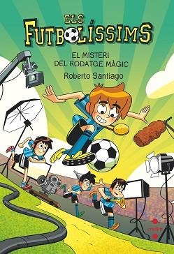 FUTBOLÍSSIMS 24. EL MISTERI DEL RODATGE MAGIC | 9788466156394 | SANTIAGO, ROBERTO | Llibreria Aqualata | Comprar llibres en català i castellà online | Comprar llibres Igualada