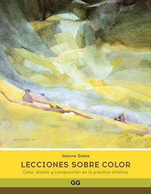 LECCIONES SOBRE COLOR | 9788425234422 | DOBIE, JEANNE | Llibreria Aqualata | Comprar libros en catalán y castellano online | Comprar libros Igualada