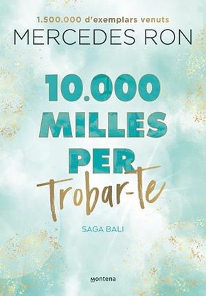 10.000 MILLES PER TROBAR-TE (BALI 2) | 9788419357601 | RON, MERCEDES | Llibreria Aqualata | Comprar llibres en català i castellà online | Comprar llibres Igualada