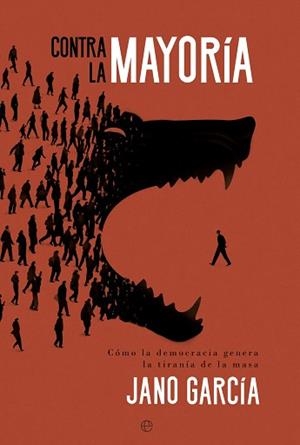 CONTRA LA MAYORÍA | 9788413845708 | GARCÍA, JANO | Llibreria Aqualata | Comprar libros en catalán y castellano online | Comprar libros Igualada