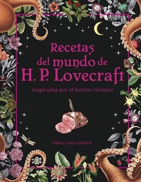 RECETAS DEL MUNDO DE H.P. LOVECRAFT | 9788445015698 | ELDRITCH, OLIVIA LUNA | Llibreria Aqualata | Comprar libros en catalán y castellano online | Comprar libros Igualada