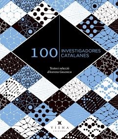 100 INVESTIGADORES CATALANES | 9788419474360 | GELONCH VILADEGUT, ANTONI | Llibreria Aqualata | Comprar llibres en català i castellà online | Comprar llibres Igualada