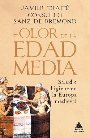 OLOR DE LA EDAD MEDIA, EL | 9788418217593 | TRAITÉ, JAVIER/SANZ DE BREMOND LLORET, CONSUELO | Llibreria Aqualata | Comprar llibres en català i castellà online | Comprar llibres Igualada