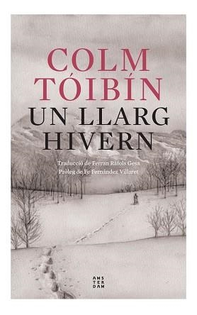 UN LLARG HIVERN | 9788419960054 | TÓIBÍN, COLM | Llibreria Aqualata | Comprar libros en catalán y castellano online | Comprar libros Igualada
